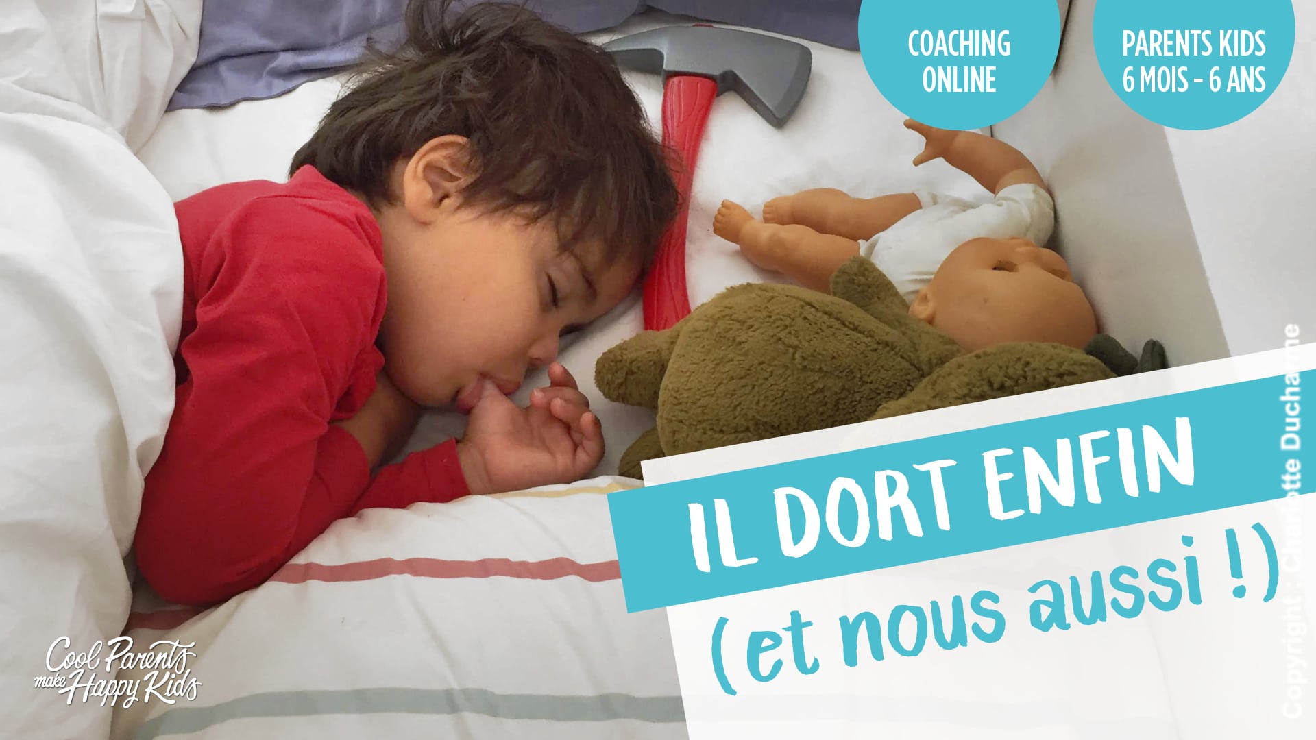 Coaching Il Dort Enfin Et Nous Aussi Enfant